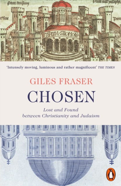 Chosen : Lost and Found between Christianity and Judaism, Paperback / softback Book