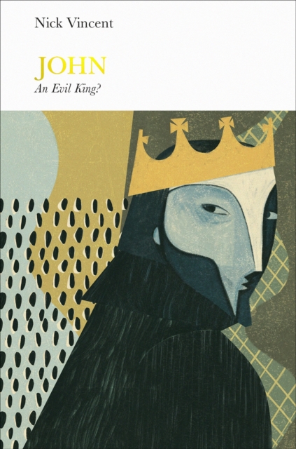 John (Penguin Monarchs) : An Evil King?, Hardback Book