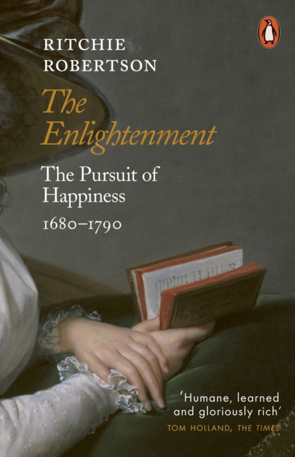 The Enlightenment : The Pursuit of Happiness 1680-1790, Paperback / softback Book