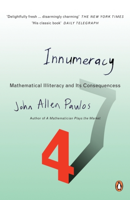 Innumeracy : Mathematical Illiteracy and Its Consequences, EPUB eBook