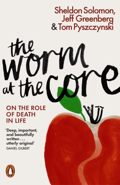 The Worm at the Core : On the Role of Death in Life, EPUB eBook