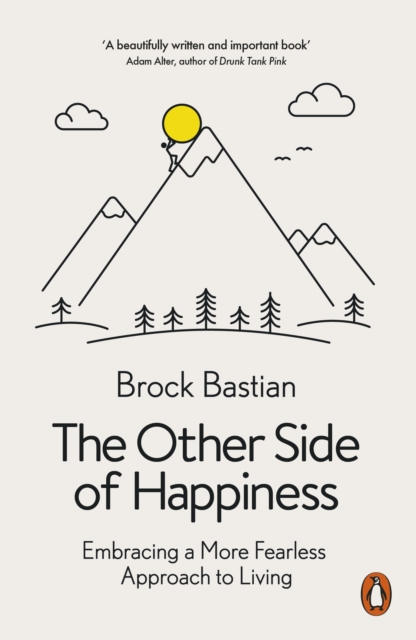 The Other Side of Happiness : Embracing a More Fearless Approach to Living, Paperback / softback Book