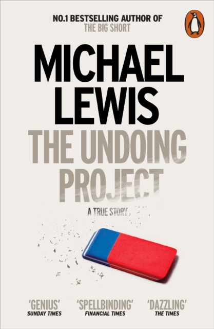 The Undoing Project : A Friendship that Changed the World, Paperback / softback Book