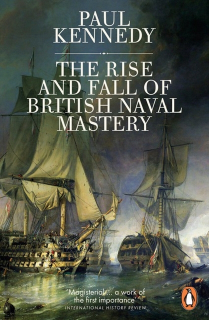 The Rise And Fall of British Naval Mastery, Paperback / softback Book