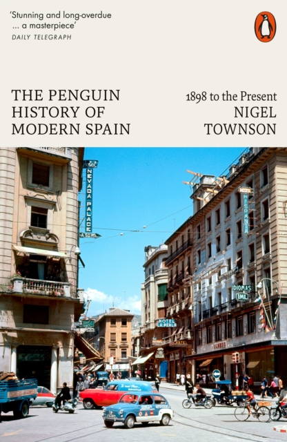 The Penguin History of Modern Spain : 1898 to the Present, Paperback / softback Book