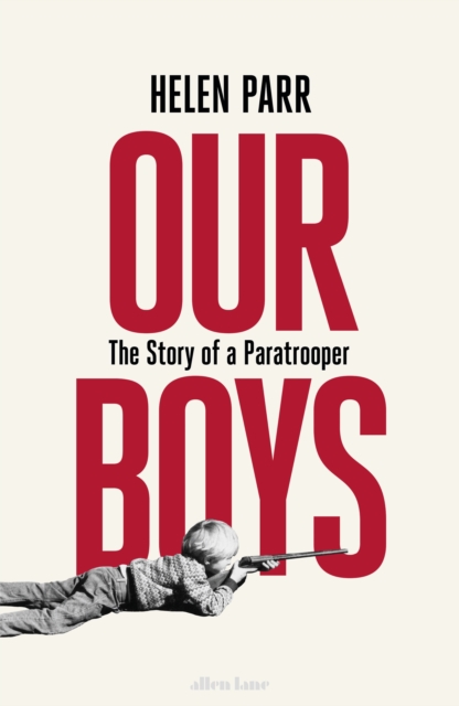 Our Boys : The Story of a Paratrooper, EPUB eBook