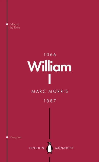 William I (Penguin Monarchs) : England's Conqueror, Paperback / softback Book