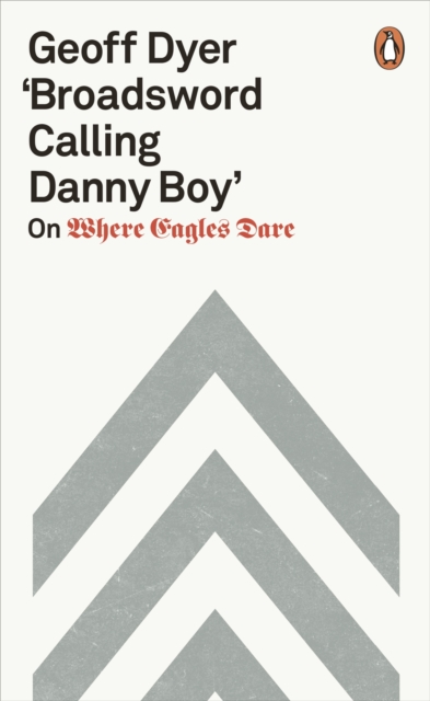 'Broadsword Calling Danny Boy' : On Where Eagles Dare, Paperback / softback Book