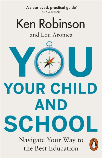 You, Your Child and School : Navigate Your Way to the Best Education, Paperback / softback Book