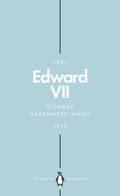 Edward VII (Penguin Monarchs) : The Cosmopolitan King, Paperback / softback Book