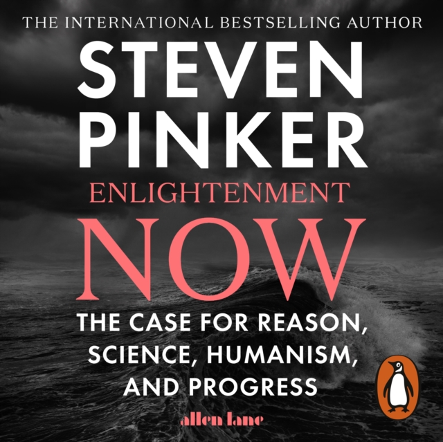 Enlightenment Now : The Case for Reason, Science, Humanism, and Progress, eAudiobook MP3 eaudioBook