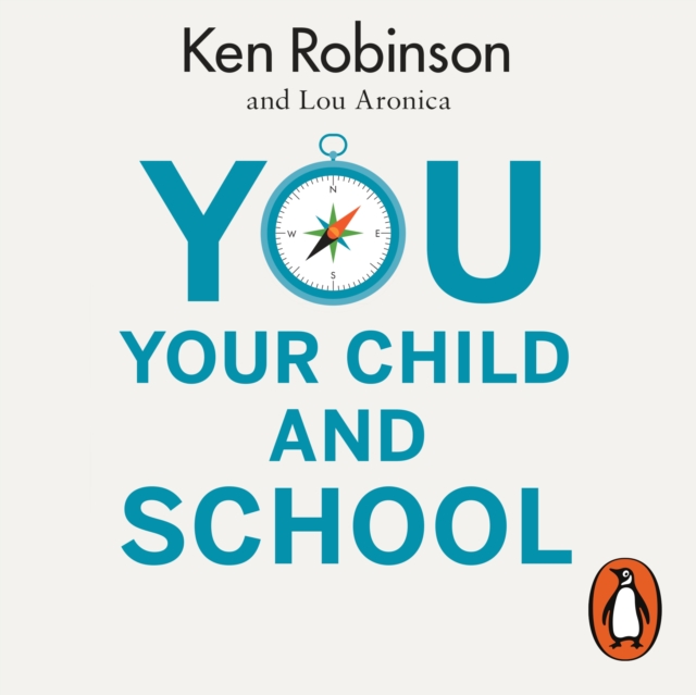 You, Your Child and School : Navigate Your Way to the Best Education, eAudiobook MP3 eaudioBook