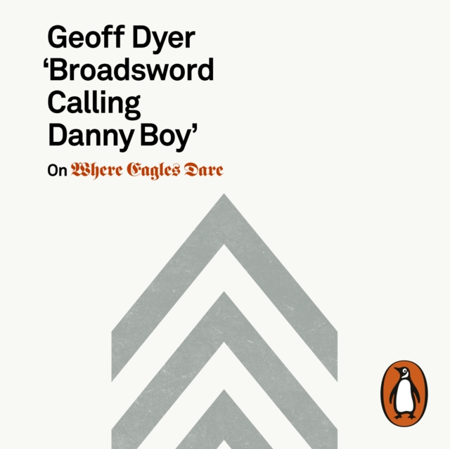 'Broadsword Calling Danny Boy' : On Where Eagles Dare, eAudiobook MP3 eaudioBook