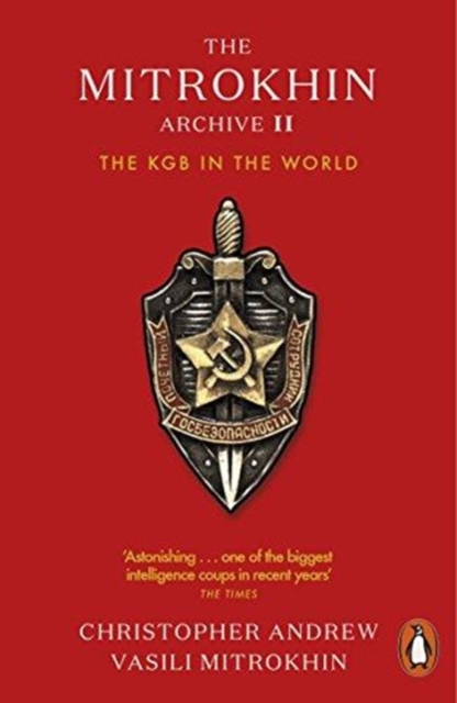 The Mitrokhin Archive II : The KGB in the World, Paperback / softback Book