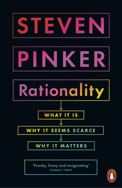 Rationality : What It Is, Why It Seems Scarce, Why It Matters, Paperback / softback Book