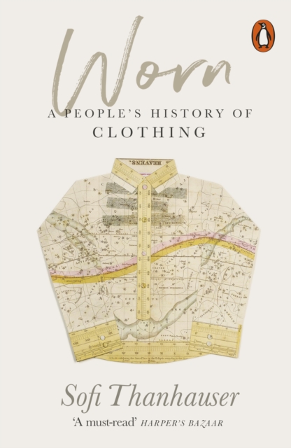 Worn : A People's History of Clothing, Paperback / softback Book