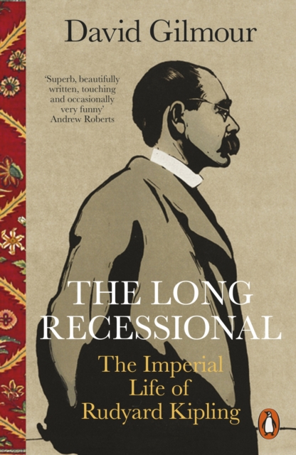 The Long Recessional : The Imperial Life of Rudyard Kipling, Paperback / softback Book