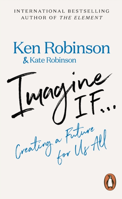 Imagine If... : Creating a Future for Us All, EPUB eBook