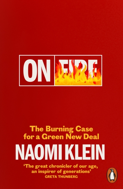 On Fire : The Burning Case for a Green New Deal, Paperback / softback Book