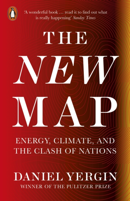 The New Map : Energy, Climate, and the Clash of Nations, Paperback / softback Book