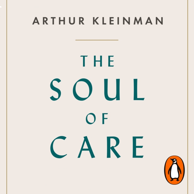 The Soul of Care : The Moral Education of a Doctor, eAudiobook MP3 eaudioBook