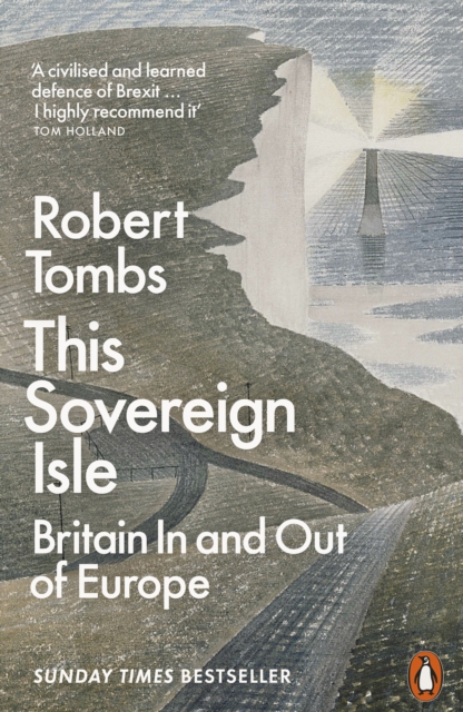 This Sovereign Isle : Britain In and Out of Europe, Paperback / softback Book