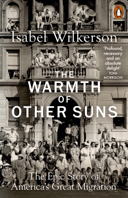 The Warmth of Other Suns : The Epic Story of America's Great Migration, Paperback / softback Book