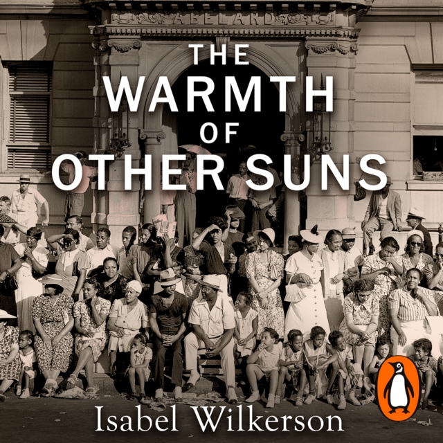 The Warmth of Other Suns : The Epic Story of America's Great Migration, eAudiobook MP3 eaudioBook