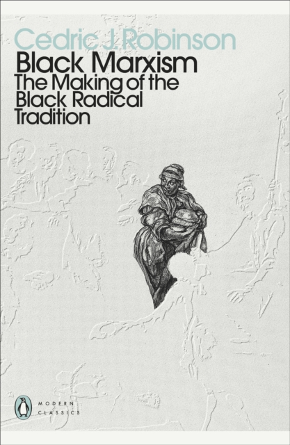 Black Marxism : The Making of the Black Radical Tradition, EPUB eBook