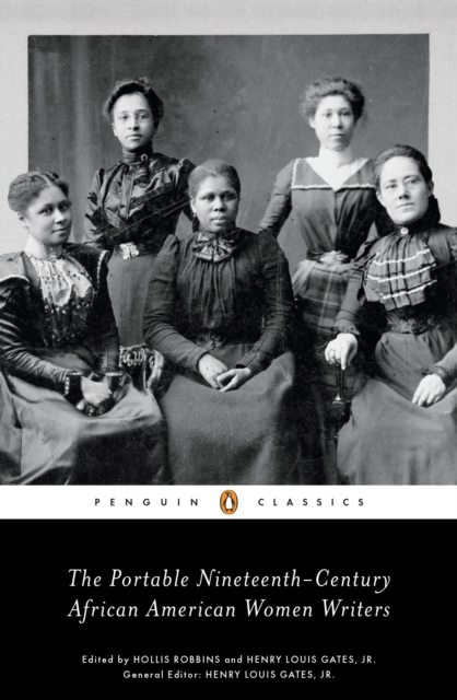 The Portable Nineteenth-Century African American Women Writers, Paperback / softback Book