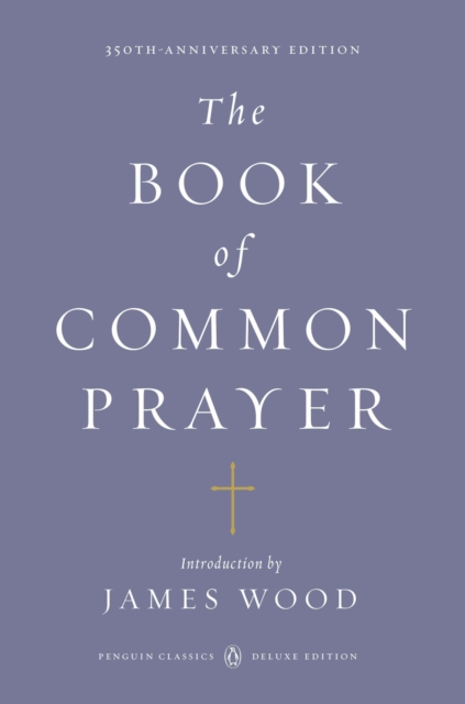 The Book of Common Prayer (Penguin Classics Deluxe Edition), Paperback / softback Book