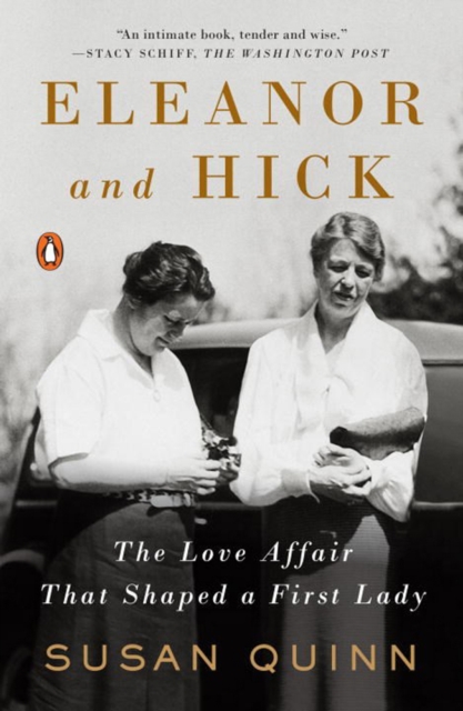Eleanor And Hick : The Love Affair That Shaped a First Lady, Paperback / softback Book
