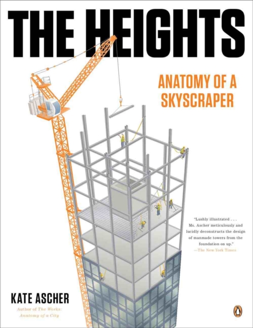 The Heights : Anatomy of a Skyscraper, Paperback / softback Book
