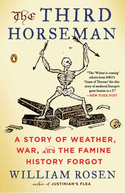The Third Horseman : A Story of Weather, War and the Famine History Forgot, Paperback / softback Book