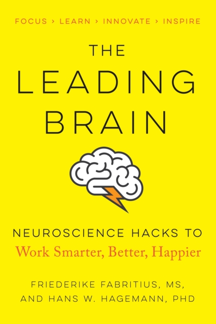 The Leading Brain : Powerful Science-Based Strategies for Achieving Peak Performance, Paperback / softback Book