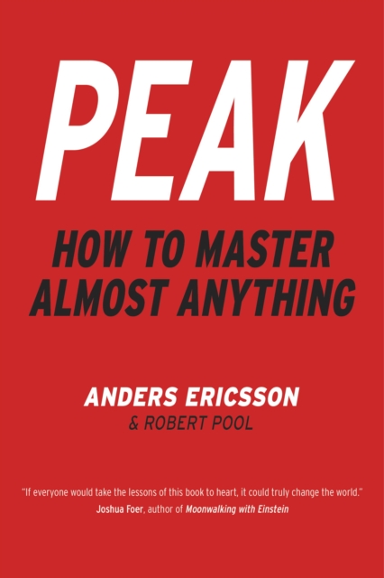 Peak : How to Master Almost Anything, EPUB eBook