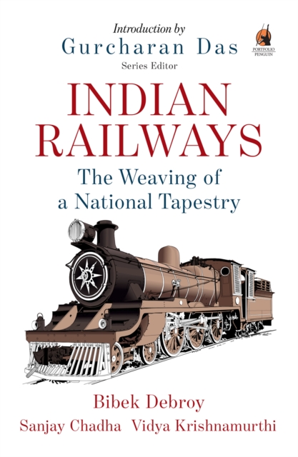 Indian Railways : The Weaving of a National Tapestry, EPUB eBook