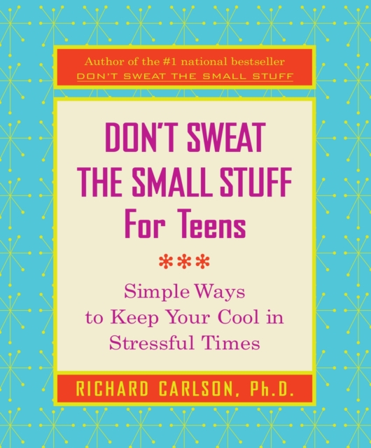 Don't Sweat The Small Stuff For Teens, EPUB eBook
