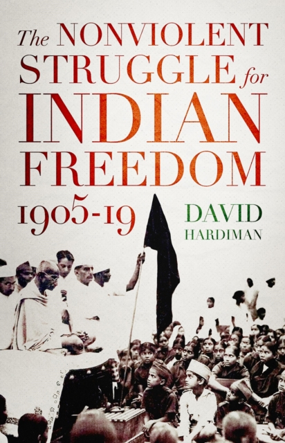 The Nonviolent Struggle for Indian Freedom, 1905-19, EPUB eBook