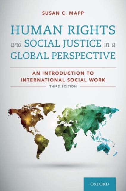 Human Rights and Social Justice in a Global Perspective : An Introduction to International Social Work, Paperback / softback Book