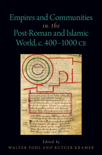 Empires and Communities in the Post-Roman and Islamic World, C. 400-1000 CE, PDF eBook
