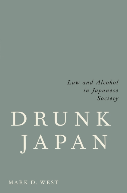 Drunk Japan : Law and Alcohol in Japanese Society, PDF eBook