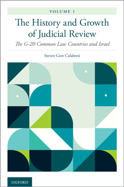 The History and Growth of Judicial Review, Volume 1 : The G-20 Common Law Countries and Israel, PDF eBook