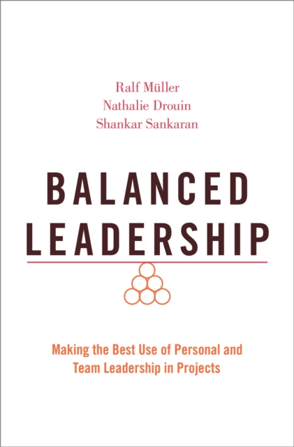 Balanced Leadership : Making the Best Use of Personal and Team Leadership in Projects, PDF eBook