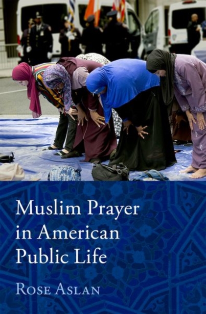 Muslim Prayer in American Public Life, Hardback Book