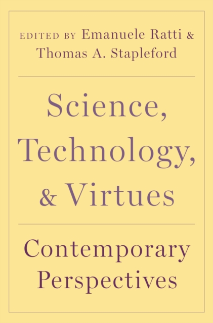 Science, Technology, and Virtues : Contemporary Perspectives, EPUB eBook