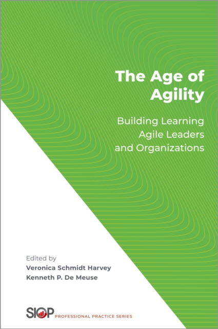 The Age of Agility : Building Learning Agile Leaders and Organizations, EPUB eBook
