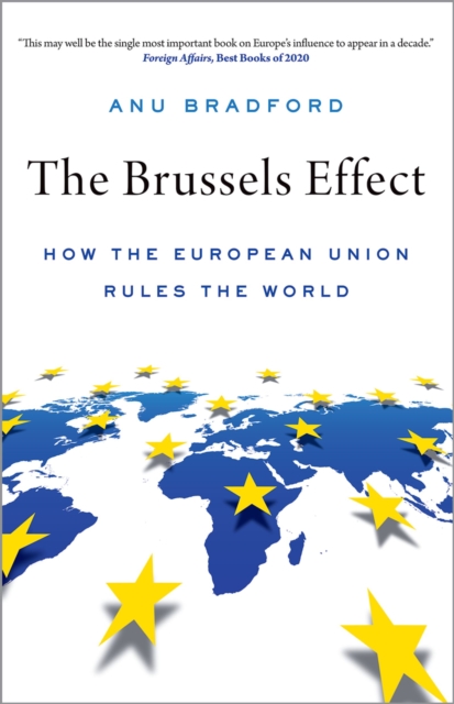 The Brussels Effect : How the European Union Rules the World, EPUB eBook