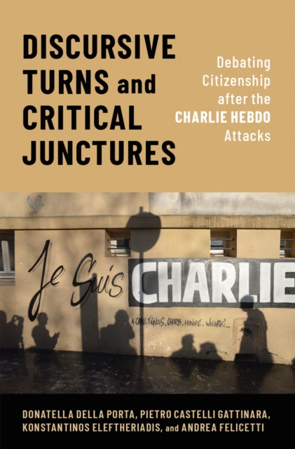Discursive Turns and Critical Junctures : Debating Citizenship after the Charlie Hebdo Attacks, EPUB eBook