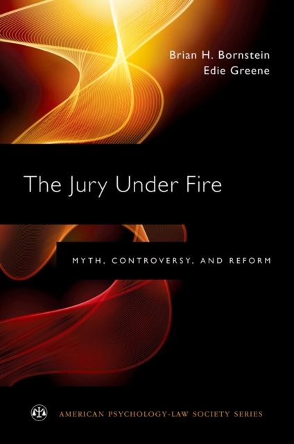 The Jury Under Fire : Myth, Controversy, and Reform, PDF eBook